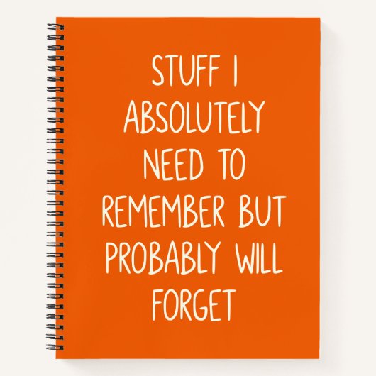 Funny Zitat für vergessene Menschen zu tun, Orange Notizblock (Vorderseite)