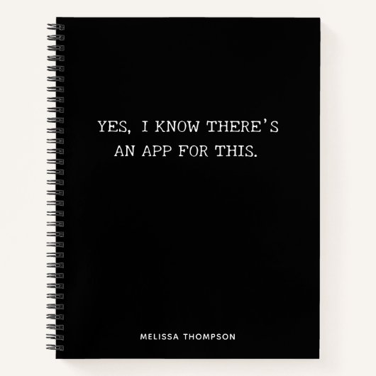 Funny Zitat gibt es eine App einfache schwarz Notizblock (Vorderseite)