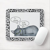 Funny Zitat Grau Russische blaue Katze Mousepad (Mit Mouse)