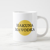 Funny Zitat Hakuna Ma'Vodka Trinken Parody Jumbo-Tasse (Rechts)