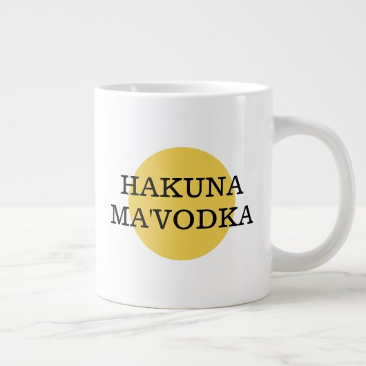 Funny Zitat Hakuna Ma'Vodka Trinken Parody Jumbo-Tasse (Rechts)