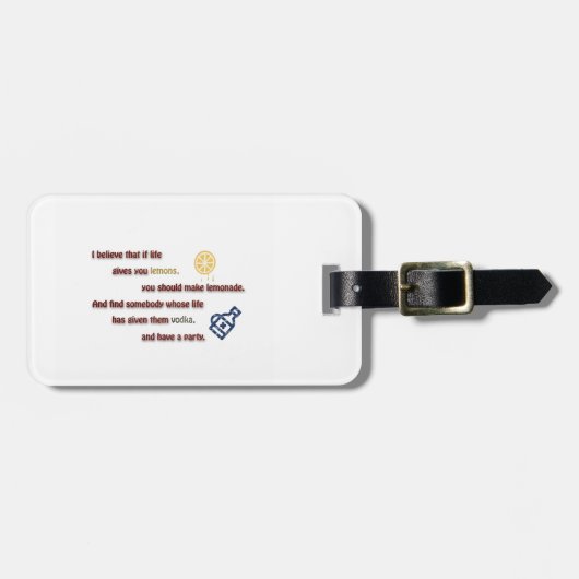 Funny Zitat - Ich glaube, wenn das Leben gibt Ihne Gepäckanhänger (Vorderseite horizontal)