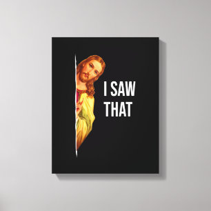 Funny Zitat Jesus Meme sah ich, dass Christlich Go Leinwanddruck