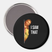 Funny Zitat Jesus Meme sah ich, dass Christlich Go Magnet (Vorderseite/Rückseite)