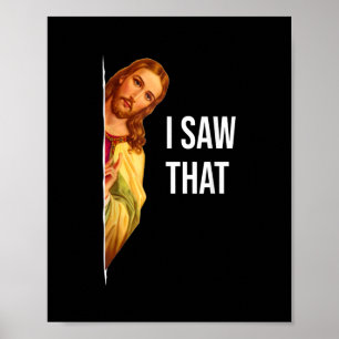 Funny Zitat Jesus Meme sah ich, dass Christlich Go Poster