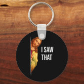 Funny Zitat Jesus Meme sah ich, dass Christlich Go Schlüsselanhänger (Vorderseite)