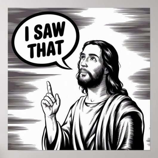 Funny Zitat Jesus Meme sah ich, dass Christlich Poster (Vorne)