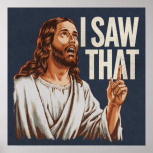 Funny Zitat Jesus Meme sah ich, dass Christlich Poster