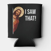Funny Zitat Jesus Meme sah ich, dass Christlich T- Dosenkühler (Vorderseite)
