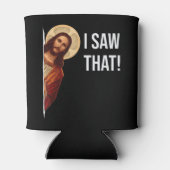 Funny Zitat Jesus Meme sah ich, dass Christlich T- Dosenkühler (Rückseite)