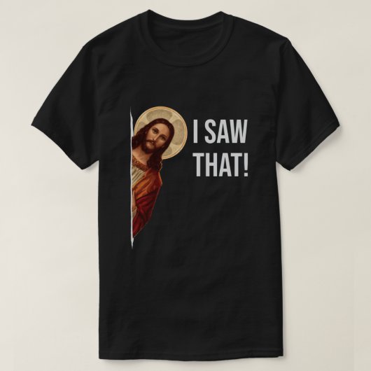 Funny Zitat Jesus Meme sah ich, dass Christlich T-Shirt (Design vorne)