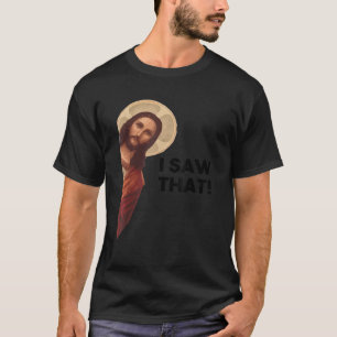 Funny Zitat Jesus Meme sah ich, dass Christlicher T-Shirt