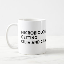 Funny Zitat Mikrobiologie wird Kilien und Kilia Kaffeetasse
