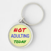Funny Zitat nicht erwachsen hellen Farben Schlüsselanhänger (Vorne)