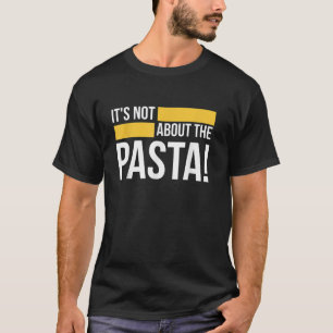 Funny Zitat nicht über die Pasta T-Shirt