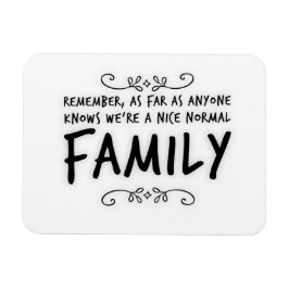 Funny Zitat Normal Family Magnet