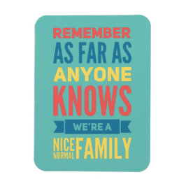 Funny Zitat Normal Family Magnet