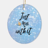 Funny Zitat - Roll mit Hanukkah Keramik Ornament (Links)
