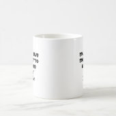 Funny Zitat Sie müssen nicht verrückt zu arbeiten Kaffeetasse (Mittel)