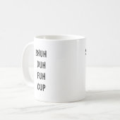 Funny Zitat Spaß Sarcastic Sprichwort Schwarz-Weiß Kaffeetasse (Vorderseite Links)
