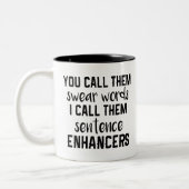 Funny Zitat Swear Words Sentence Enhancers Black Zweifarbige Tasse (Links)