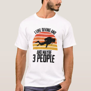 Funny Zitat Tauchen Lover Ich mag Tauchen und viel T-Shirt