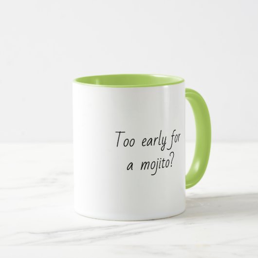 Funny Zitat Trendy Geschenk Kaffee Tasse Mojito gr (VorderseiteRechts)