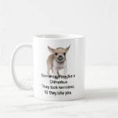 Funny Zitat über das Leben mit Chihuahua Dog Kaffeetasse (Links)