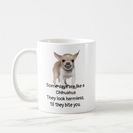 Funny Zitat über das Leben mit Chihuahua Dog Kaffeetasse (Links)
