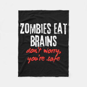 Funny Zitat Zombies essen Gehirne Keine Sorge, du Fleecedecke
