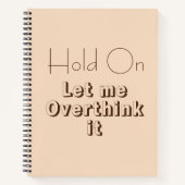 Funny Zitat zum Überdenken Notizblock (Vorderseite)