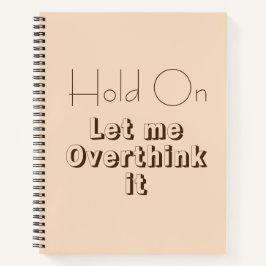 Funny Zitat zum Überdenken Notizblock