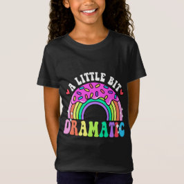 Funny Zitate ein wenig dramatische, Niedliche Donu T-Shirt