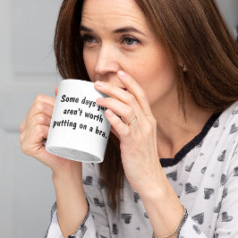 Funny Zitate über BH Kaffeetasse