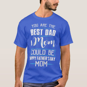 Funny Zitates glückliche Väter Tag der Mama T-Shirt