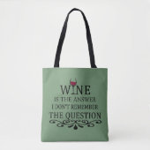 Funny zitiert berühmten Wein drinker Slogan Tasche (Vorderseite)