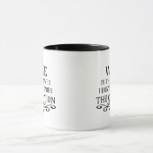 Funny zitiert berühmten Wein drinker Slogan Tasse (Zentrum)