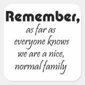 Funny zitiert Geschenke Spaß Redewendungen Aufkleb Quadratischer Aufkleber (Vorderseite)