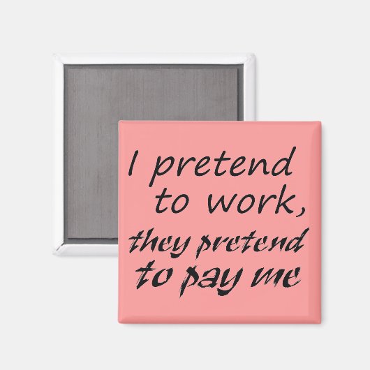 Funny zitiert Kühlschrankmagnete Spaß Spaß Büroges Magnet (Vorderseite/Rückseite)