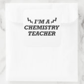 Funny zitiert über Chemielehrer Quadratischer Aufkleber (Tasche)