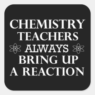 Funny zitiert über Chemielehrer Quadratischer Aufkleber