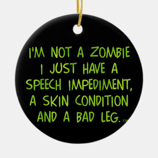 Funny Zombie Nicht ein Zombie Green Keramikornament (Vorne)