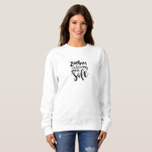 Funny Zombie Quote Humor Sweater Sweatshirt (Vorne ganz)