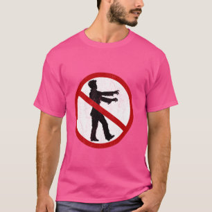 Funny Zombies verboten Sign Humors Gag Geschenke H T-Shirt