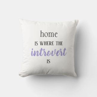 Funny "Zuhause is where the Introvert is"-Kopfkiss Kissen