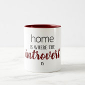 Funny "Zuhause is where the Introvert is" Zitat-Ta Zweifarbige Tasse (Mittel)