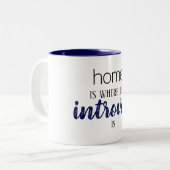 Funny "Zuhause is where the Introvert is" Zitat-Ta Zweifarbige Tasse (Vorderseite Links)