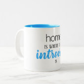 Funny "Zuhause is where the Introvert is" Zitat-Ta Zweifarbige Tasse (Vorderseite Links)