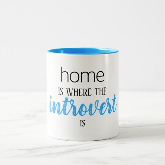 Funny "Zuhause is where the Introvert is" Zitat-Ta Zweifarbige Tasse (Mittel)