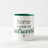 Funny "Zuhause is where the Introvert is" Zitat-Ta Zweifarbige Tasse (Mittel)
